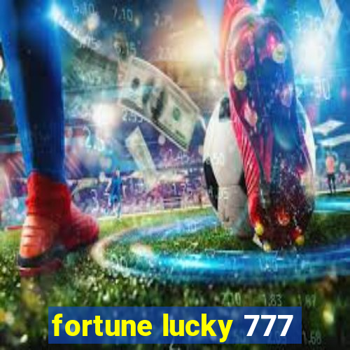 fortune lucky 777